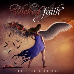 Wicked Faith : Under No Illusion
